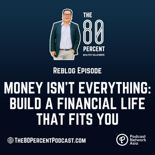 Money Isn’t Everything: Build a Financial Life That Fits You