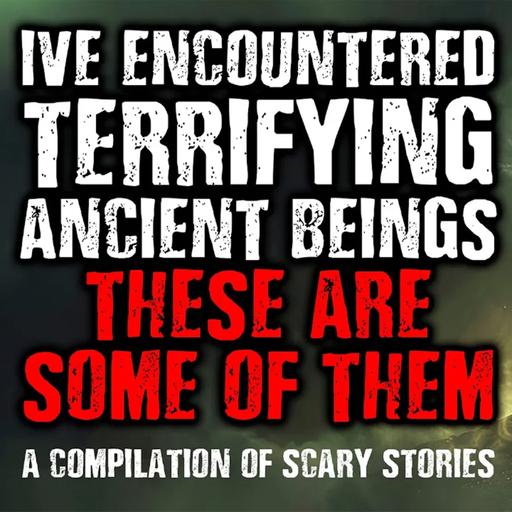 I've Encountered Terrifying Ancient Beings, These are some of them