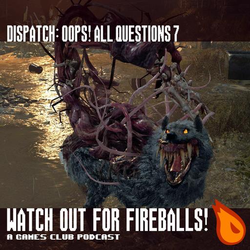 WOFF Dispatch: Oops! All Questions 7