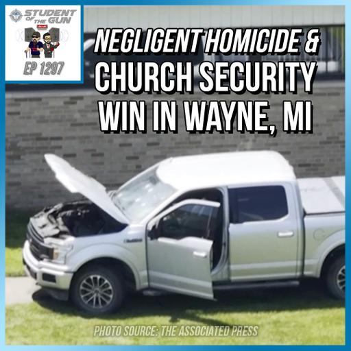 Negligent Homicide & Church Security Win in Wayne, MI | SOTG 1297