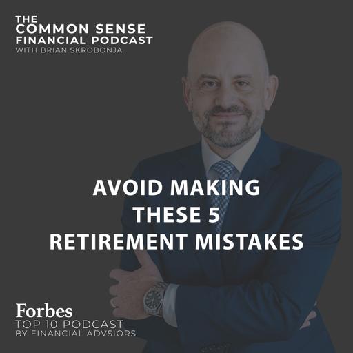 Avoid Making These 5 Retirement Mistakes - Replay