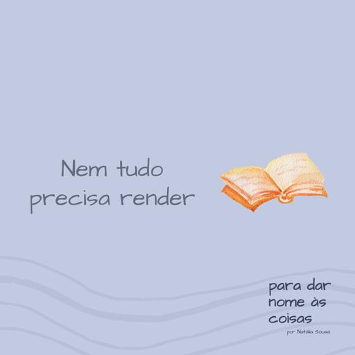 S07EP282 - Nem tudo precisa render