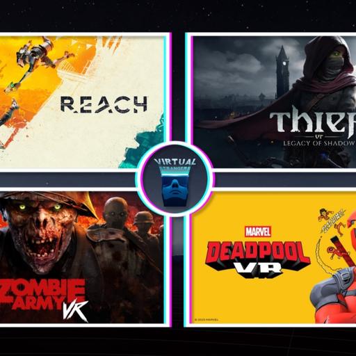 VS 226: Zombie Army VR, Reach, Thief VR, Deadpool VR, DrakkenRidge, TMNT, Demeo x D&D: Battlemarked