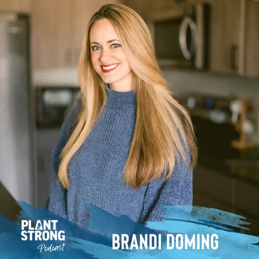 Ep. 307: Brandi Doming - Wholesome, Simple, and Seriously Delicious Plant-Based Living