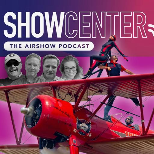 SHOW CENTER The Airshow Podcast – Dayton Special Recap!