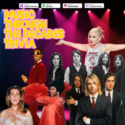 Music Through the Decades Trivia - Episode 231