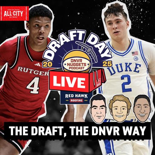 Will the Nuggets stand pat or surprise with a move into Round 1 | DNVR Nuggets 2025 NBA Draft Live