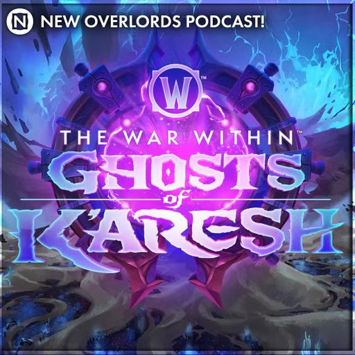 New Overlords Podcast 563: WoW Almost Midnight