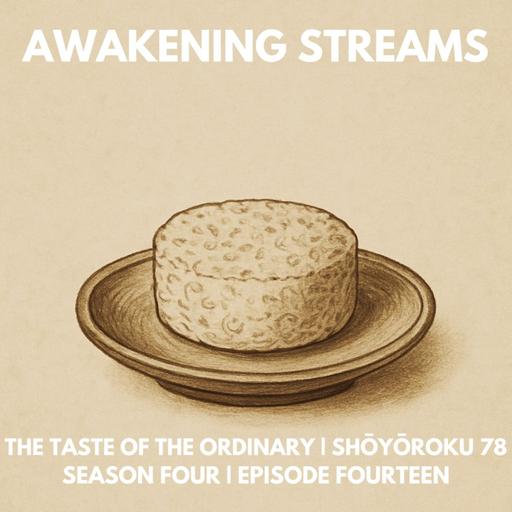 The Taste of the Ordinary: Beyond Buddhas and Ancestors | Shōyōroku, Case 78