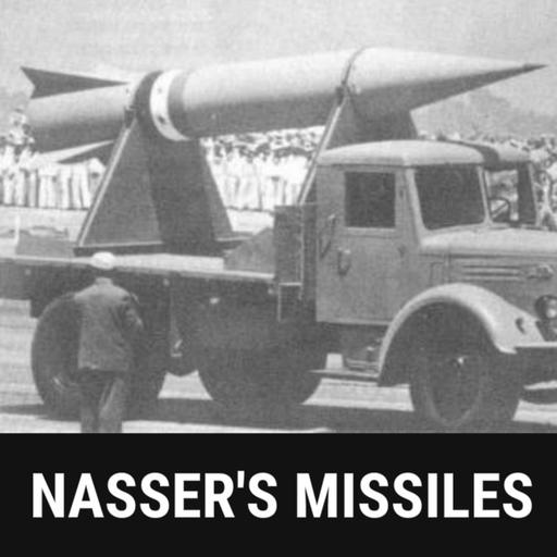 Nasser's Missile Program and Operation Damocles (w. Devon)
