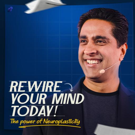 Neuroplasticity : The Science that can Change your Life