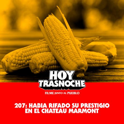 207: Había rifado su prestigio en el Chateau Marmont