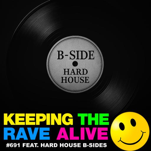 Hard House B-Sides (KTRA Ep. 691)