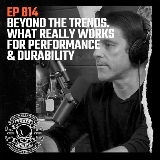 Ep 814: Beyond the Trends. What Really Works for Performance & Durability
