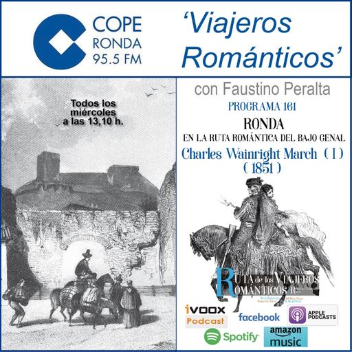 Nº 161-VIAJEROS ROMÁNTICOS - “RONDA EN LA RUTA ROMÁNTICA DEL BAJO GENAL”-Charles Wainright March (1852) (I)