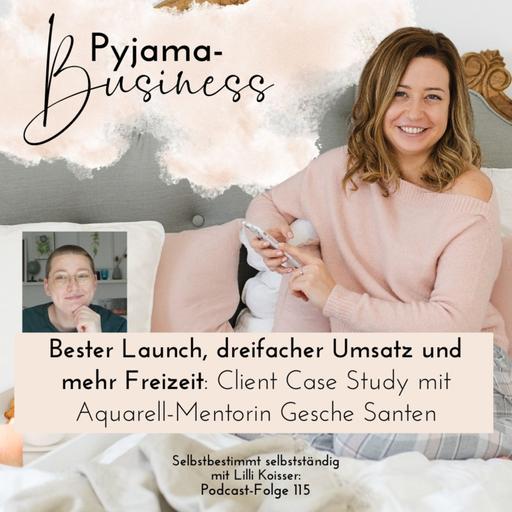 115: Bester Launch, dreifacher Umsatz und mehr Freizeit im Online-Business: Gesche Santen über unser Coaching