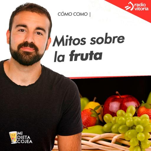 Mitos sobre la fruta - Universo Sapiens