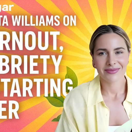 Krista Williams on Burnout, Sobriety & Starting Over I goodsugar 243