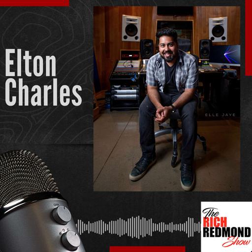 Reigniting In-Person Studio Sessions and the American Dream: Elton Charles Unplugged :: Ep 227 The Rich Redmond Show