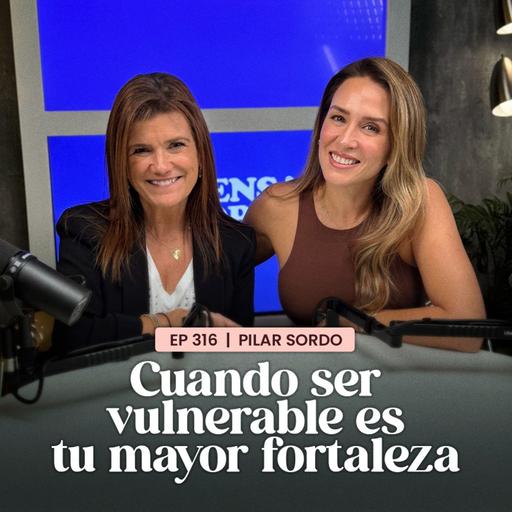 Cuando ser vulnerable es tu mayor fortaleza con Pilar Sordo | En Defensa Propia | Erika de la Vega