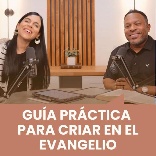 Guía práctica para criar en el evangelio
