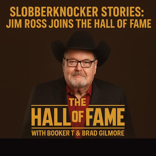 Slobberknocker Stories: Jim Ross Joins the Hall of Fame