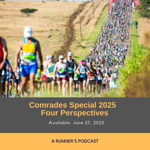 Comrades Special 2025 - Four Perspectives