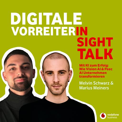 Mit KI zum Erfolg: Wie Vision AI & Peec AI Unternehmen transformieren - mit Melvin Schwarz und Marius Meiners