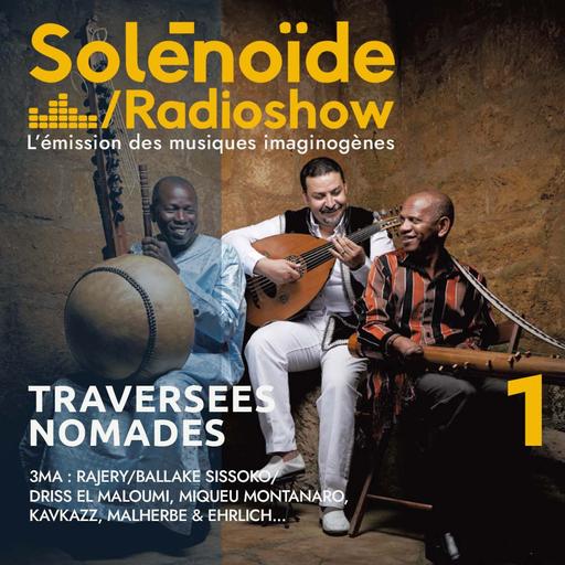 Solénoïde - Traversées Nomades 01 - 30.06.2025
