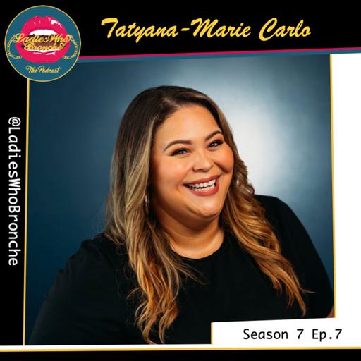 Tatyana-Marie Carlo: Ladies Who Direct; Broadway, Hustle Culture, Power of Education