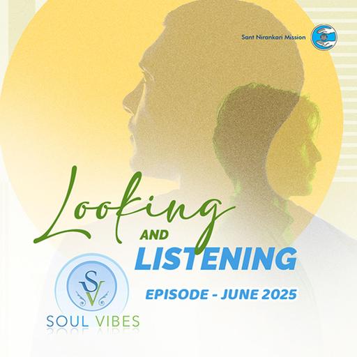 Looking and Listening ::: June 2025
