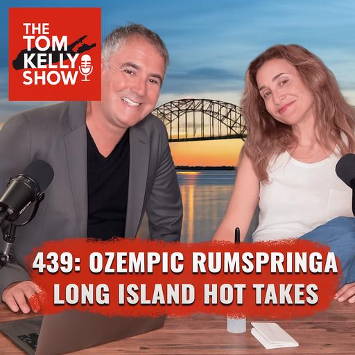 439: OZEMPIC RUMSPRINGA - LONG ISLAND HOT TAKES