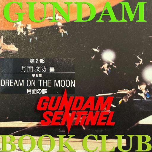 Gundam Sentinel - A Dream on the Moon (月面の夢 ) - Redux