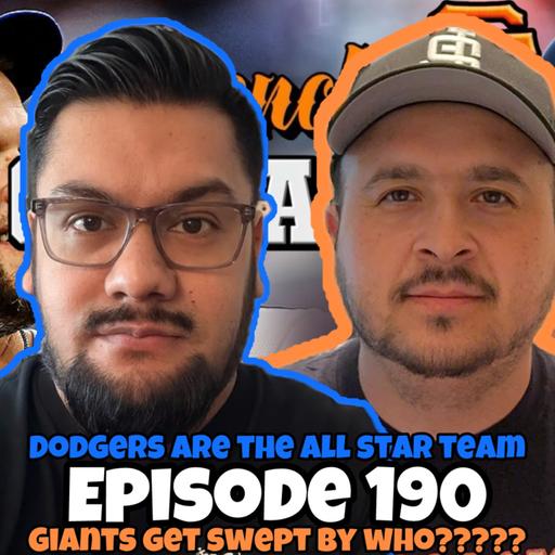 EP 190 - At The Halfway Mark, Dodgers have all the All Stars & Giants Get Swept By Who?