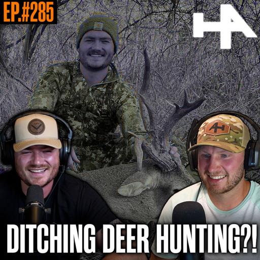 285. Ditching Whitetails & Chasing Alaskan Dreams