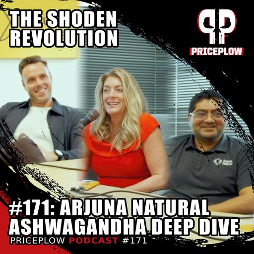 #171: The Shoden Revolution: How Arjuna Naturals Made Ashwagandha 10X More Effective