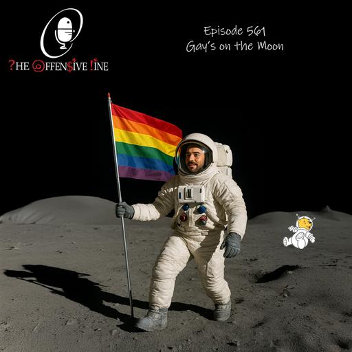 Episode 561 - Gay’s on the Moon