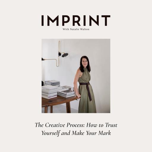 The Creative Process: How to Trust Yourself and Make Your Mark