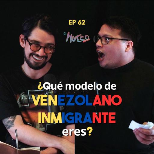 EL HUECO #63 - La nostalgia migrante / ¿Qué modelo de venezolano inmigrante eres?