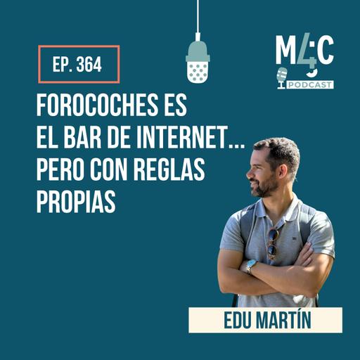 Cómo funciona Forocoches (de verdad): negocio, comunidad y futuro, con Edu Martin [364]