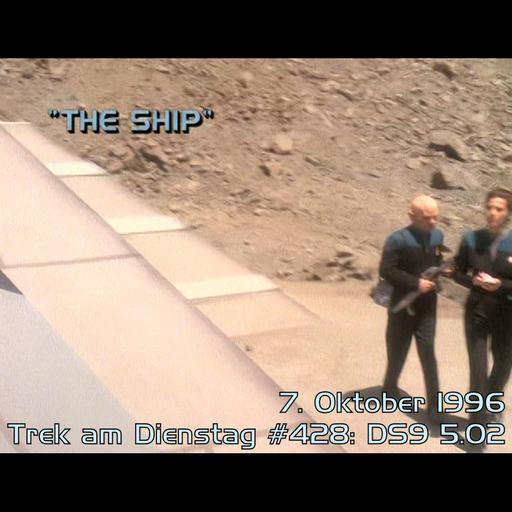 #428: The Ship (DS9 5.02)