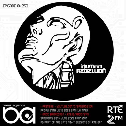 Bass Agenda 253 with Human Rebellion