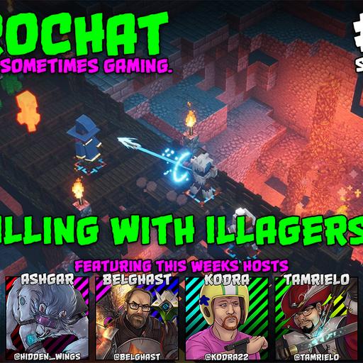 AggroChat #529 - Illing with Illagers