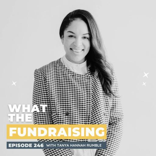 246: Restorative Philanthropy In Fundraising with Tanya Hannah Rumble