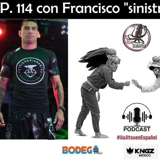 EP. 114 con Francisco Sinistro Iturralde