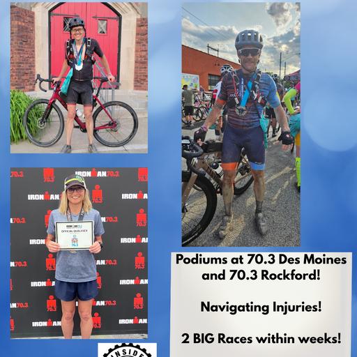 186: Training Behind Podium Performances! Rockford and Des Moines 70.3