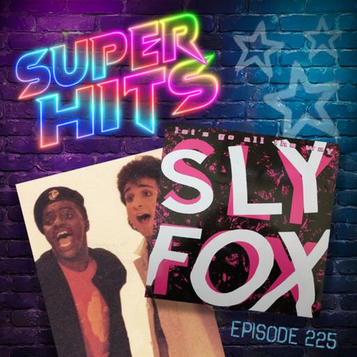 Episode 225: Let's Go All The Way by Sly Fox