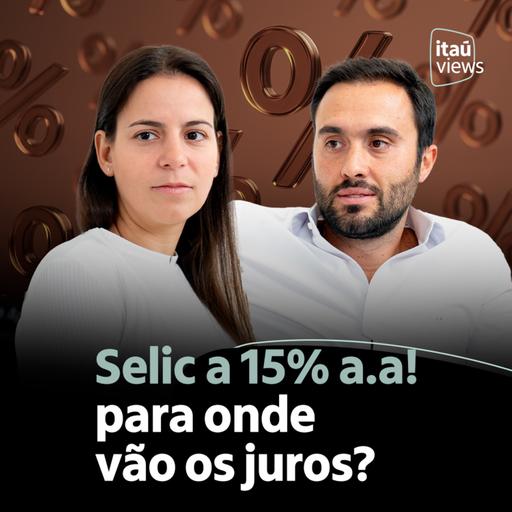 T7 #27 | Selic a 15% a.a! para onde vão os juros?