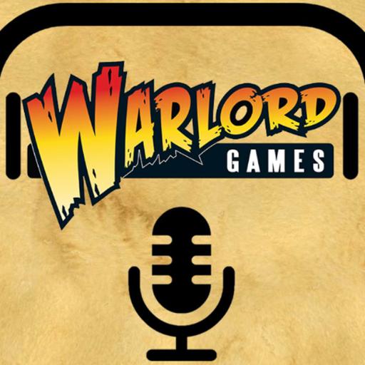 The Official Warlord Games Podcast, Ep 64 The Armies Of Great Britain
