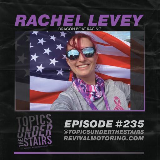 EP. 235 - Rachel Levey - Dragon Boat Racing